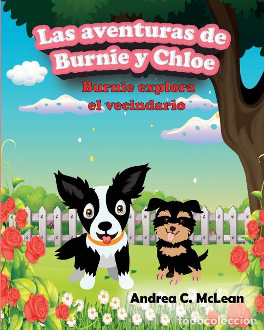 Libri: Las aventuras de Burnie y Chloe - Burnie explora el vecindario - Andrea McLean