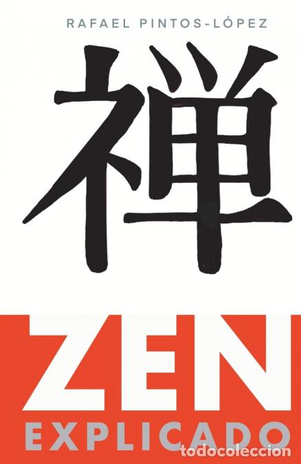 Libros: Zen explicado - Rafael Pintos-L&oacute;pez - Foto 1