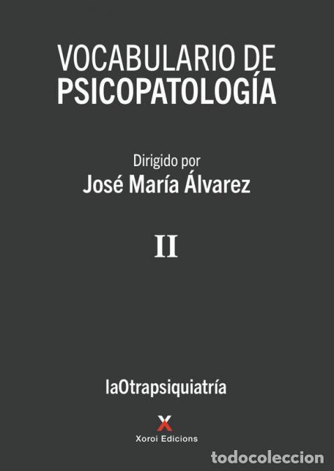 Livres: Vocabulario de psicopatolog&iacute;a ? Vol. II - Jos&eacute; Mar&iacute;a &Aacute;lvarez
