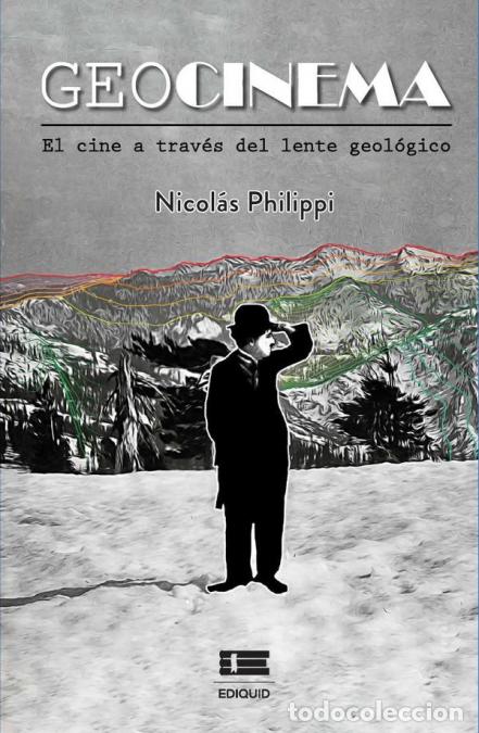Libri: Geocinema. El cine a trav&eacute;s del lente geol&oacute;gico - Nicol&aacute;s Philippi