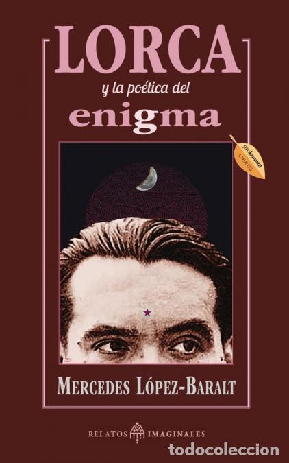 B&uuml;cher: Lorca y la po&eacute;tica del enigma - Mercedes L&oacute;pez Baralt