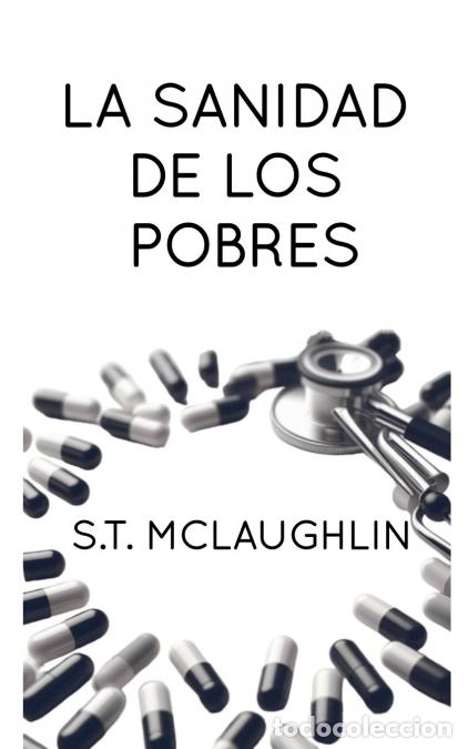 Libros: La Sanidad de los Pobres - S.T. Mclaughlin