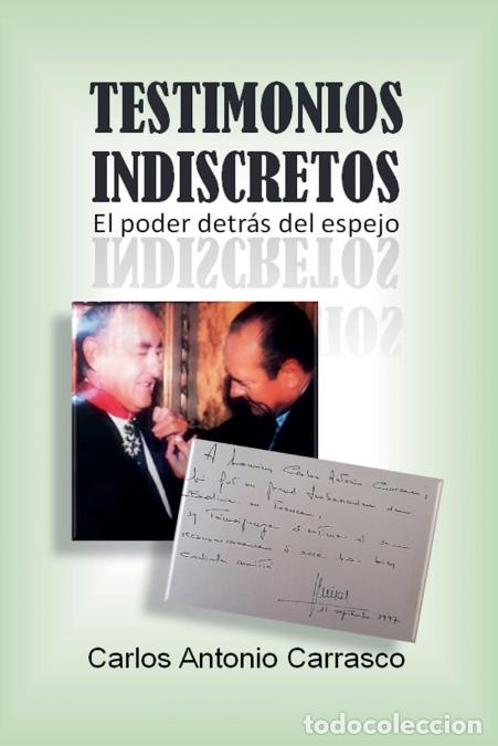 Libri: Testimonios Indiscretos - Carlos Antonio Carrasco