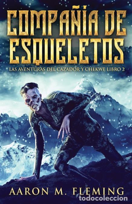 B&uuml;cher: Compa&ntilde;&iacute;a de esqueletos - Ana Zambrano,Aaron M. Fleming