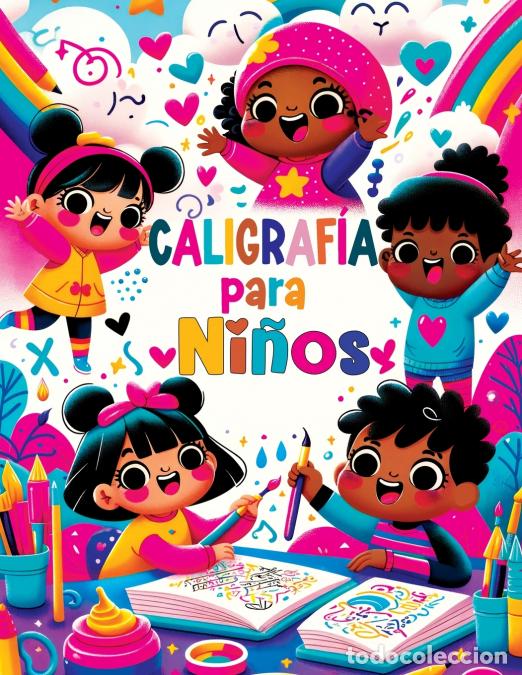 Libri: Caligraf&iacute;a para Ni&ntilde;os - Primeros Pasos en la Escritura Creativa - Cuaderno Did&aacute;ctico en Espa&ntilde;ol para