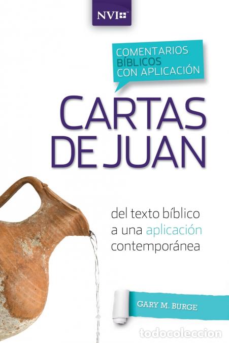 Libri: Los Comentario B??blico Con Aplicaci??n NVI Cartas de Juan - del Texto B??blico a Una Aplicaci??n Co