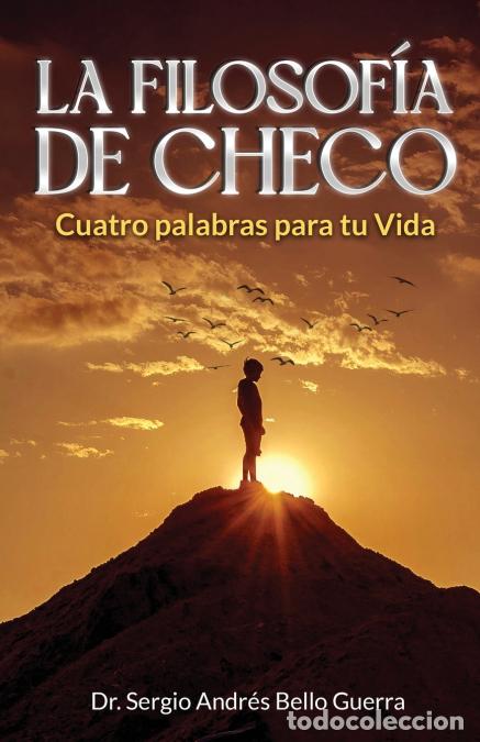 Livres: LA FILOSOF&Iacute;A DE CHECO - Dr. Sergio Andr&eacute;s Bello Guerra