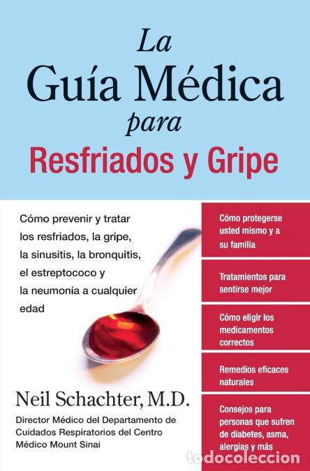 B&uuml;cher: La Guia Medica Para Resfriados Y Gripe - Como Prevenir Y Tratar Los Resfriados, La Gripe, La Sinusit