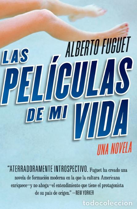 B&uuml;cher: Las Peliculas de Mi Vida - Una Novela - Alberto Fuguet