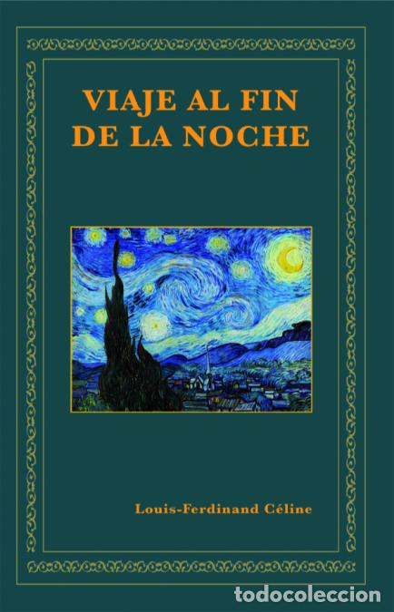 Libros: Viaje al fin de la noche - Louis-Ferdinand C&eacute;line