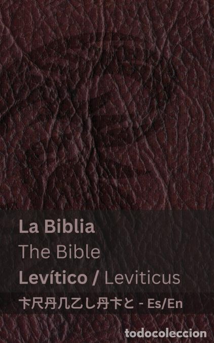 B&uuml;cher: La Biblia (Lev&iacute;tico) / The Bible (Leviticus) - Tranzlaty Espa&ntilde;ol English - KJV,Tranzlaty