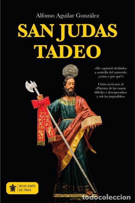 B&uuml;cher: San Judas Tadeo. - Vida, carta, virtud, imagen y amistad con el ap&oacute;stol - Alfonso Aguilar Gonz&aacute;lez,