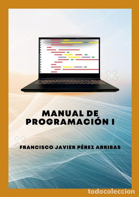 Livres: Manual de Programaci&oacute;n I - Francisco Javier P&eacute;rez Arribas