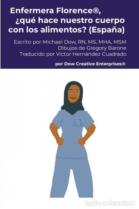 Libri: Enfermera Florence&reg;, &iquest;qu&eacute; hace nuestro cuerpo con los alimentos? (Espa&ntilde;a) - Michael Dow,Gregory Baro