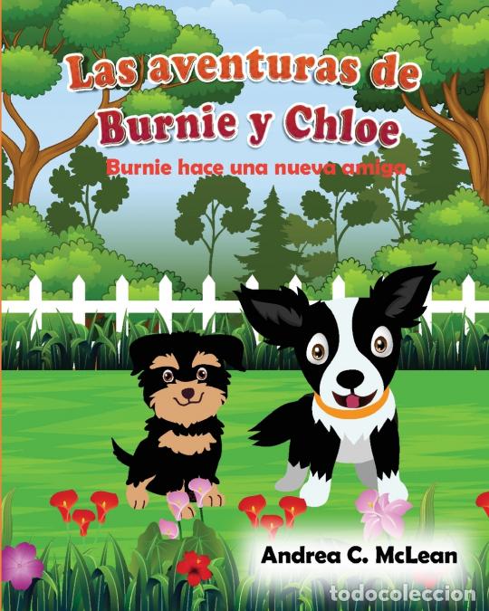 Libri: Las aventuras de Burnie y Chloe - Burnie hace una nueva amiga - Andrea C. McLean