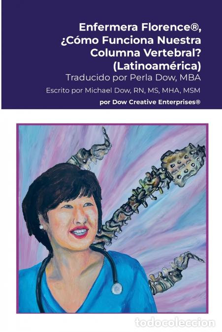 Libri: Enfermera Florence&reg;, &iquest;C&oacute;mo Funciona Nuestra Columna Vertebral? (Latinoam&eacute;rica) - Michael Dow,Perla D
