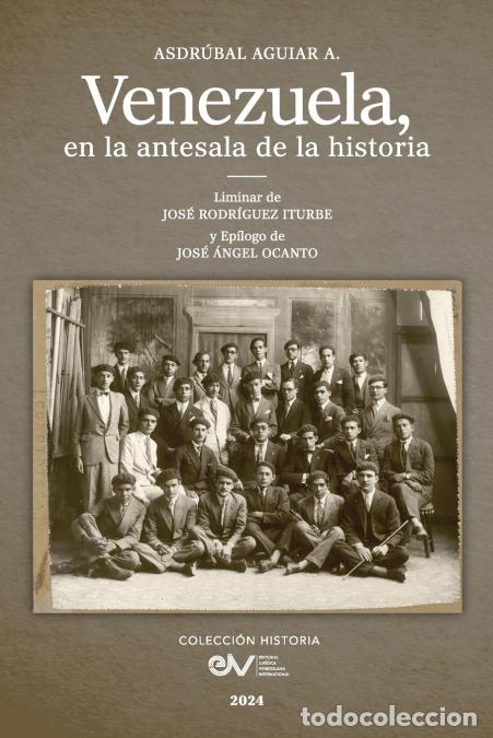 Livros: VENEZUELA. EN LA ANTESALA DE LA HISTORIA - Asdr&uacute;bal AGUIAR-ARANGUREN