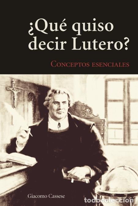 Libri: Key Concepts of Lutheranism - Spanish - &iquest;Qu&eacute; quiso decir Lutero? (What Does Luther Mean?) - Publishi