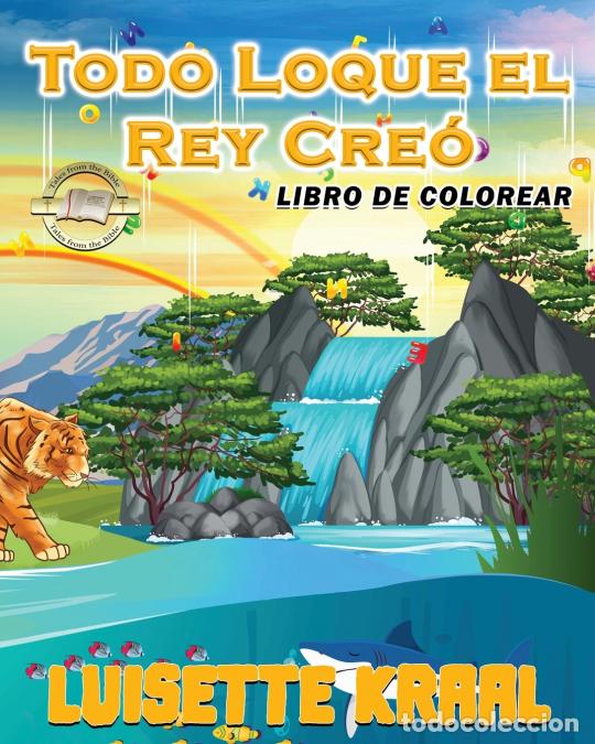books: Todo Loque el Rey Cre&oacute; Libro de colorear - Luisette Kraal