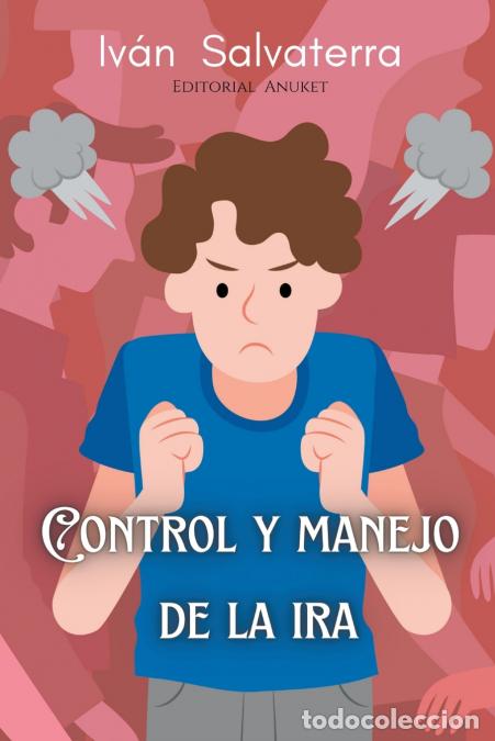 Libri: Control y Manejo de la Ira - Iv&aacute;n Salvaterra