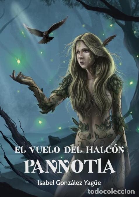 Libros: El vuelo del Halc&oacute;n. Pannotia - Isabel Gonz&aacute;lez Yag&uuml;e - Foto 1