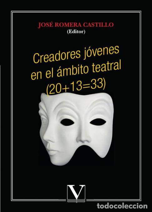 Livres: Creadores j&oacute;venes en el &aacute;mbito teatral (20+13=33) - Jos&eacute; Romera Castillo