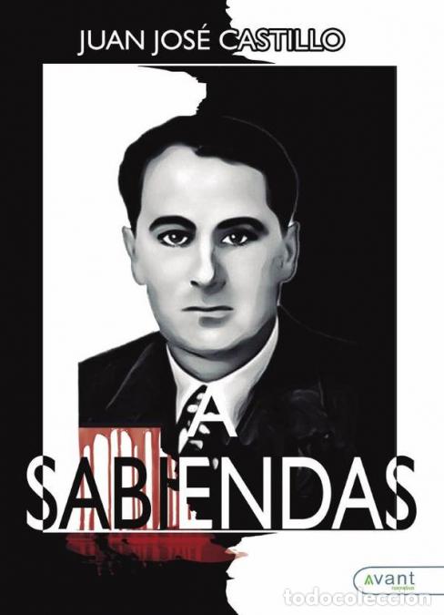 Libros: A sabiendas - Juan Jos&eacute; Castillo - Foto 1