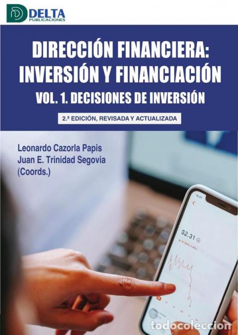 Libros: Direcci&oacute;n financiera - 1. DECISIONES DE INVERSI&Oacute;N - JUAN EVANGELISTA TRINIDAD SEGOVIA,LEONARDO CAZOR
