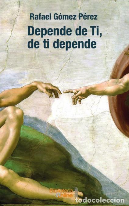 Libros: Depende de Ti, de ti depende - Rafael G&Oacute;MEZ P&Eacute;REZ - Foto 1