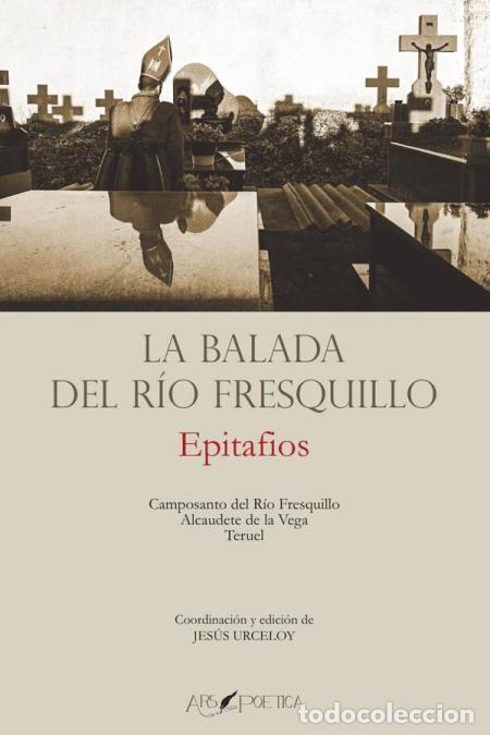 Libri: La balada del r&iacute;o Fresquillo - Epitafios - Jes&uacute;s Urceloy