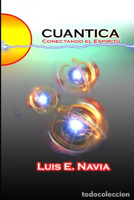 Libros: CUANTICA - QUANTUM FIELD - Luis Navia - Foto 1