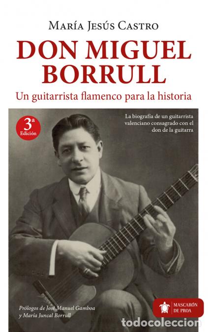 Livres: Don miguel borrull - Un guitarrista flamenco para la historia - Mar&iacute;a Jes&uacute;s Castro,Mar&iacute;a Jes&uacute;s Cast