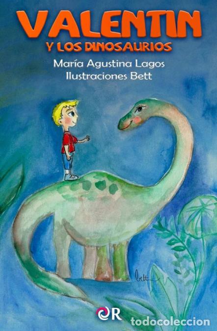 Libros: Valent&iacute;n y los dinosaurios - Mar&iacute;a Agustina Lagos - Foto 1