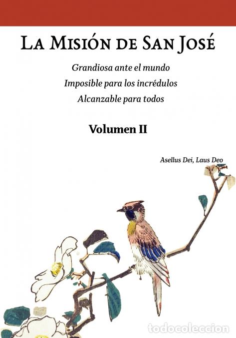 books: La Misi&oacute;n de San Jos&eacute;. Volumen II (versi&oacute;n color) - Grandiosa ante el mundo. Imposible para los incr