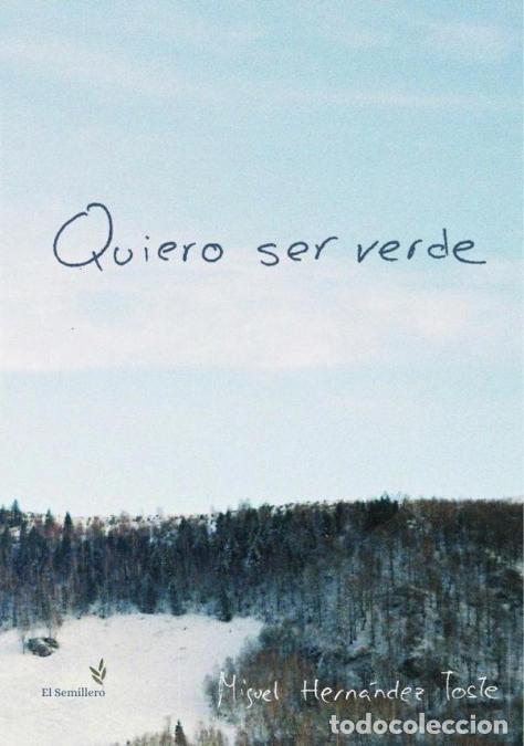 Livros: Quiero ser verde - Miguel Hern&aacute;ndez Toste