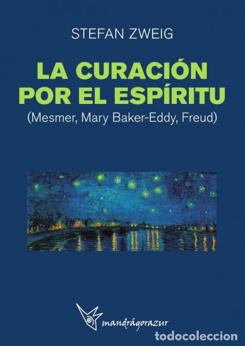 Livros: La curaci&oacute;n por el esp&iacute;ritu - MESMER, MARY BAKER-EDDY, FREUD - Stefan Zweig,Stefan Zweig