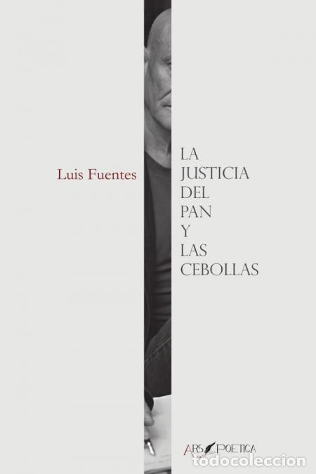 Livros: La justicia del pan y las cebollas - Luis Fuentes