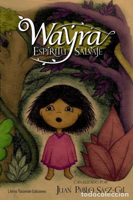 Livros: Wayra - Esp&iacute;ritu salvaje - Juan Pablo S&aacute;ez Gil