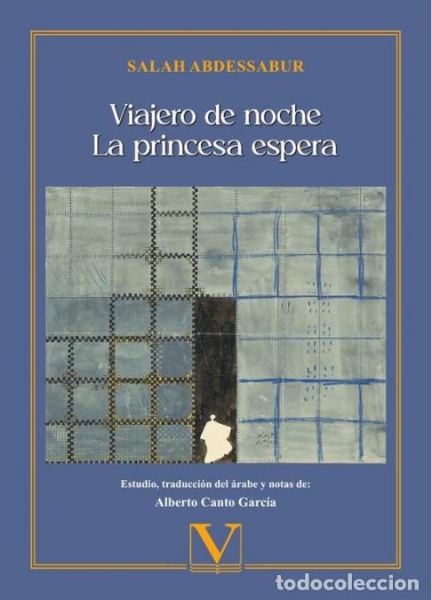 Livros: Viajero de noche - La princesa espera - Salah Abdessabur