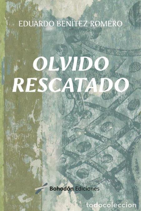 Livros: Olvido rescatado - Eduardo Ben&iacute;tez Romero,Eduardo Ben&iacute;tez Romero