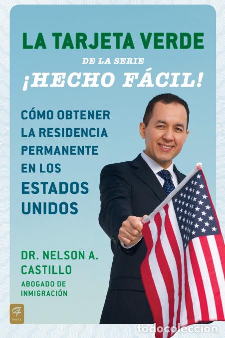 B&uuml;cher: La Tarjeta Verde Hecho f cil! - C mo obtener la residencia permanente en los Estados Unidos - Nelso