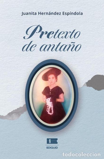 Libri: Pretexto de anta&ntilde;o - Juana Hern&aacute;ndez Esp&iacute;ndola
