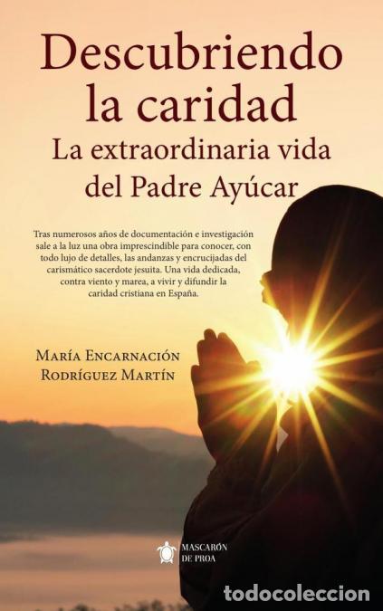 Libri: Descubriendo la caridad - Encarnaci&oacute;n Rodr&iacute;guez Mart&iacute;n