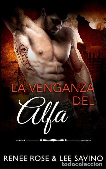 Libri: La venganza del alfa - Renee Rose,Lee Savino,Vanesa Venditi