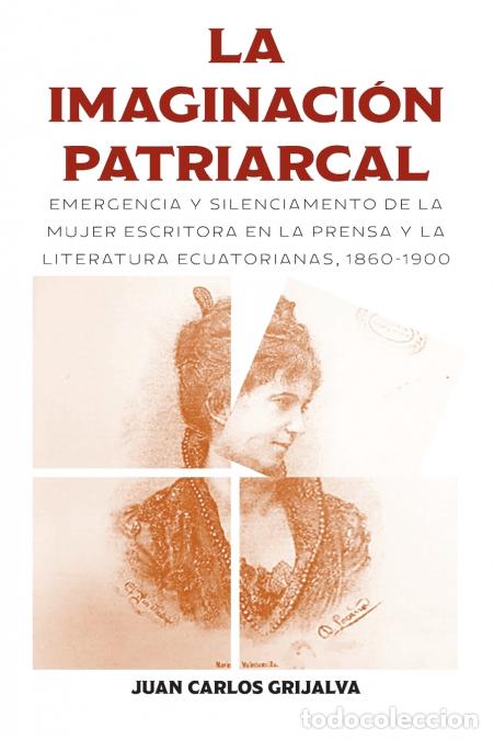 Livros: La imaginaci&oacute;n patriarcal - Emergencia y silenciamento de la mujer escritora en la prensa y la liter
