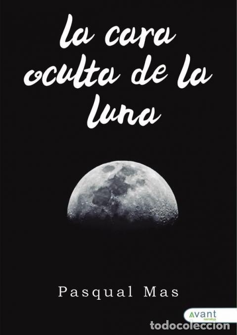 Libros: La cara oculta de la luna - Paqual Mas