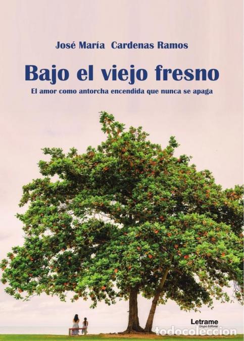 Livres: Bajo el viejo fresno - Jos&eacute; Mar&iacute;a C&aacute;rdenas Ramos