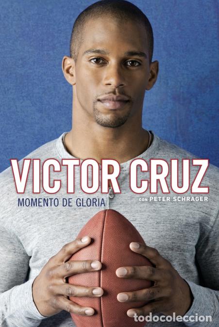 Livros: Momento de Gloria - Victor Cruz,Peter Schrager