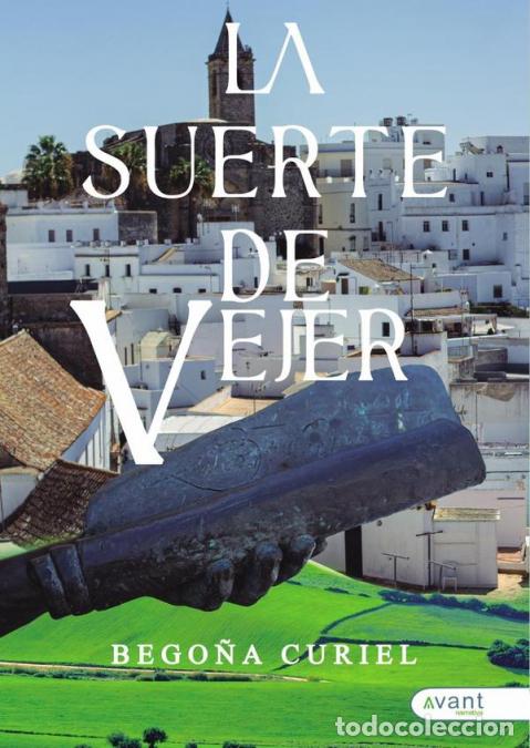 Libri: La suerte de Vejer - Bego&ntilde;a Curiel