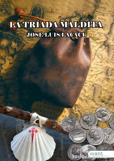 B&uuml;cher: La triada maldita - Jos&eacute; Luis Lacaci L&oacute;pez